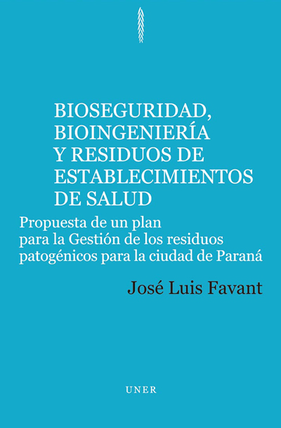 Bioseguridad, bioingeniería y residuos de establecimientos de salud