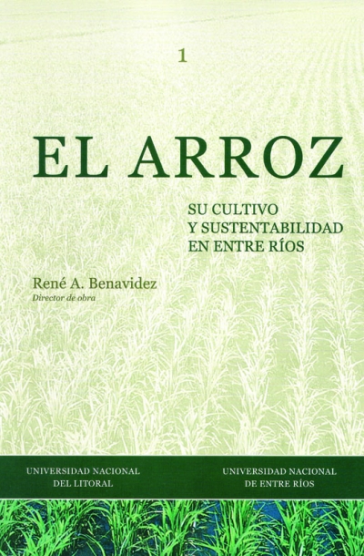 El Arroz. Su cultivo y sustentabilidad en Entre Ríos