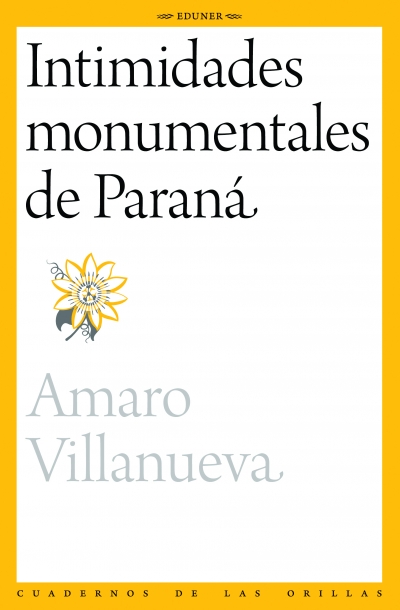 Intimidades monumentales de Paraná