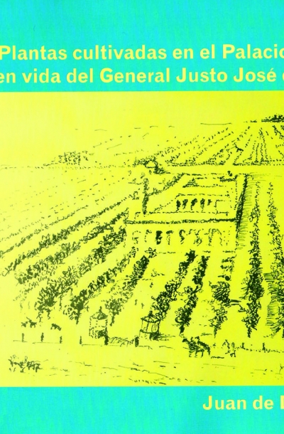 Plantas cultivadas en el Palacio San José en vida del General Urquiza