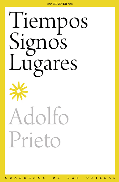 Tiempos, Signos, Lugares